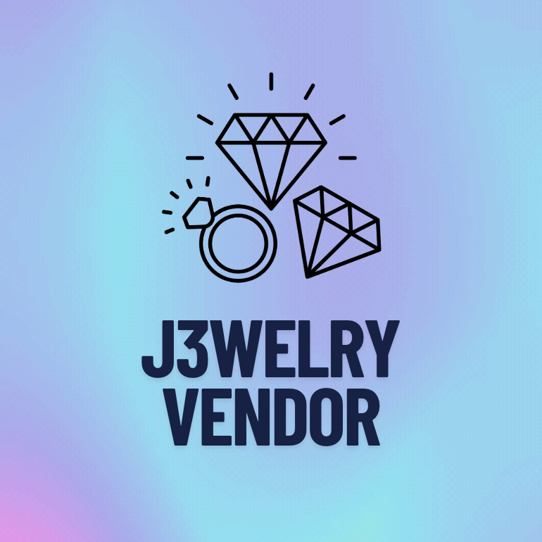 J3WELRY VENDOR