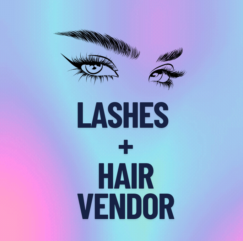 LASHES + HAIR VENDOR